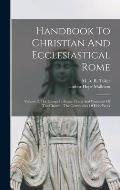 Handbook To Christian And Ecclesiastical Rome: Volume 2, The Liturgy In Rome: Feasts And Functions Of The Church - The Ceremonies Of Holy Week