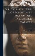 Special Catalogue of Tombstones, Monuments, Tablets and Markers.