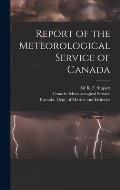 Report of the Meteorological Service of Canada [microform]