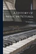 A History of Music in Pictures