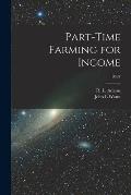 Part-time Farming for Income; B581