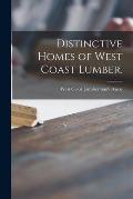 Distinctive Homes of West Coast Lumber.