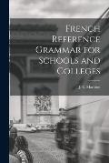 French Reference Grammar for Schools and Colleges