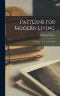 Patterns for Modern Living: a Program in Three Divisions