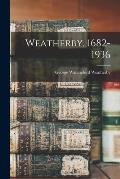 Weatherby, 1682-1936