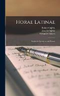 Horae Latinae: Studies in Synonyms and Syntax