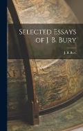Selected Essays of J. B. Bury