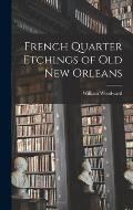 French Quarter Etchings of Old New Orleans