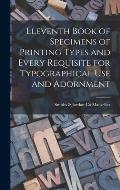 Eleventh Book of Specimens of Printing Types and Every Requisite for Typographical Use and Adornment