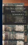 The Registers of Bruton, Co. Somerset ...; 68