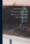 Laboratory Technique in Biology and Medicine