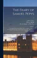The Diary of Samuel Pepys: Transcribed by the Late Rev. Mynors Bright, From the Shorthand Manuscript in the Pepysian Library, Magdalene College,