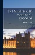 The Manor and Manorial Records: With Fifty-four Illustrations