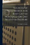 Sources of Phosphorus for Beef Cattle Wintered on Dry Bluestem Pasture