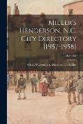 Miller's Henderson, N.C. City Directory [1957-1958]; 1957-1958
