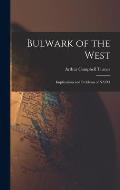 Bulwark of the West; Implications and Problems of NATO