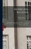 Municipal Register: Containing Rules and Orders of the City Council, the City Charter and Recent Ordinances, and a List of the Officers of