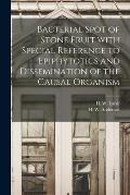 Bacterial Spot of Stone Fruit With Special Reference to Epiphytotics and Dissemination of the Causal Organism