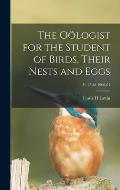 The O?logist for the Student of Birds, Their Nests and Eggs; v. 17-18 1900-01