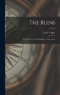 The Ruins: or A Survey of the Revolutions of Empires.; pt.1 c.1