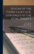 Syntax of the Greek Language, Especially of the Attic Dialect: for the Use of Schools