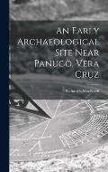 An Early Archaeological Site Near Panuco, Vera Cruz