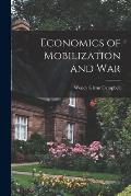 Economics of Mobilization and War
