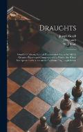 Draughts: Gould's Problems, Critical Positions and Games by All the Greatest Players and Composers of the World, the Whole Inter
