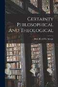 Certainty Philosophical And Theological