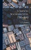 London Bookbinders, 1780-1840