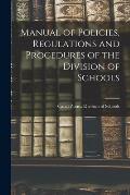 Manual of Policies, Regulations and Procedures of the Division of Schools