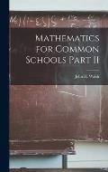 Mathematics for Common Schools Part II