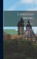 Canadian Spring;