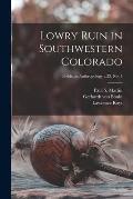Lowry Ruin in Southwestern Colorado; Fieldiana Anthropology v.23, no. 1