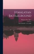 Himalayan Battleground; Sino-Indian Rivalry in Ladakh