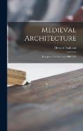 Medieval Architecture; European Architecture, 600-1200