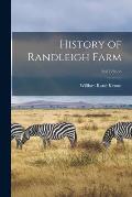 History of Randleigh Farm; 2nd edition