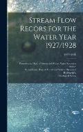 Stream Flow Recors for the Water Year 1927/1928; 1927/1928