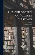 The Philosophy of Jacques Maritain