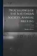 Proceedings of the Bostonian Society, Annual Meeting; 1888
