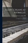 A Saw Screams at Midnight; the Whodunit-yourself Book