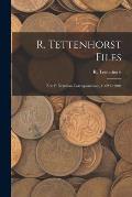 R. Tettenhorst Files: Eric P. Newman Correspondence, 1962 to 2002
