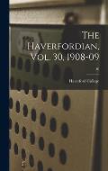The Haverfordian, Vol. 30, 1908-09; 30