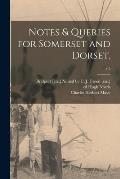 Notes & Queries for Somerset and Dorset.; v.5
