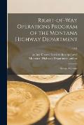Right-of-way Operations Program of the Montana Highway Department: Helena, Montana; 1961