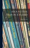 Around the Year in Iceland