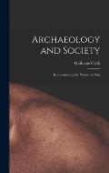 Archaeology and Society; Reconstructing the Prehistoric Past