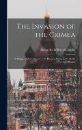 The Invasion of the Crimea: Its Origin, and an Account of Its Progress Down to the Death of Lord Raglan; 7