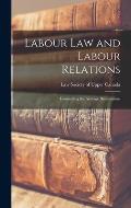 Labour Law and Labour Relations; Counselling the Average Businessman