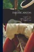 Americanism [microform]